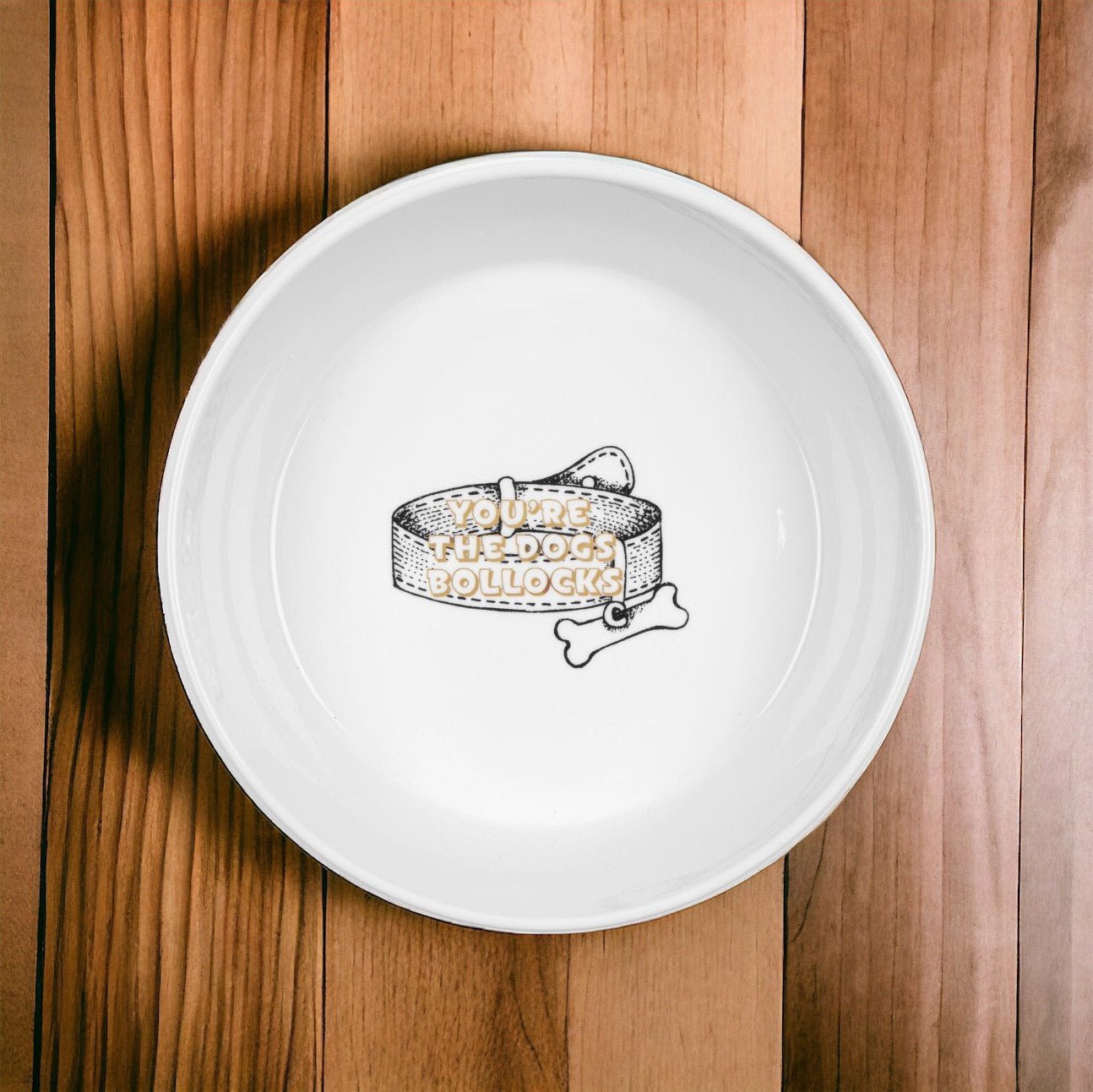 You're The Dog's Bo***cks DOG Bowl - Cheeky Mare