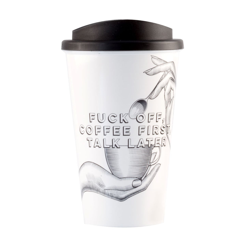 F***k Off, Coffee First, Talk Later Reusable Travel Cup - Cheeky Mare